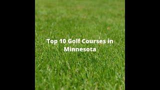 Top 10 Golf Courses in Minnesota