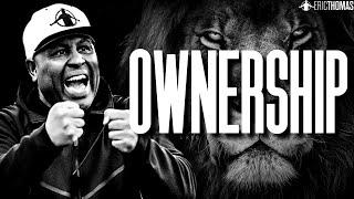 ERIC THOMAS - OWNERSHIP (POWERFUL MOTIVATIONAL VIDEO)