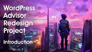 WordPress Advisor Redesign Project: Introduction