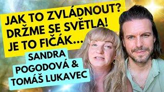 DRŽME SE SVĚTLA! Tomáš Lukavec a Sandra Pogodová PŘÍZNAKY TRANSFORMACE osobní rozvoj m. Ava Brožová