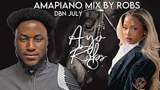 07 JULY 2024 AMAPIANO MIX BY ROBS (BEST AMAPIANO MIX 2024)