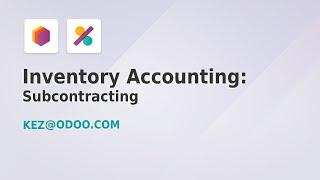 Inventory Accounting: Subcontracting - Odoo 17 (Part 11 of 11)