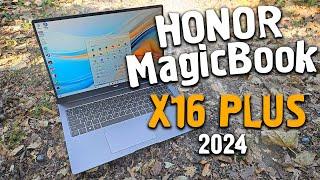 Ноутбук HONOR MagicBook X16 Plus 2024 года - Обзор