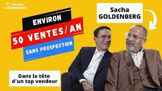 50 ventes PAR AN sans PROSPECTION  - Dans le tête de Sacha GOLDENBERG - BSK immobilier