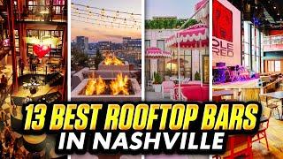 Top 13 Best Rooftop Bars in Nashville for Stunning Views and Nightlife | Best Sky Bars in Nashville