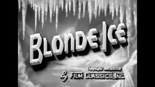 Film Noir Crime Movie - Blonde Ice (1948)