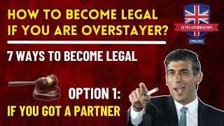 How to become legal if you are overstayer in UK | Part 1 of 7. #partnervisa