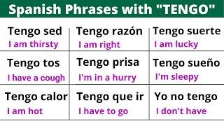 Top 35 Spanish Phrases with the word "TENGO" |Learn Spanish