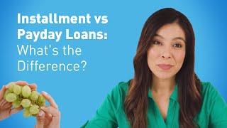 Installment vs Payday Loans: What's the Difference?