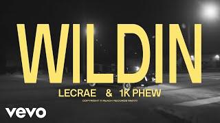 Lecrae, 1K Phew - WILDIN