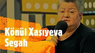 Könül Xasıyeva - Segah