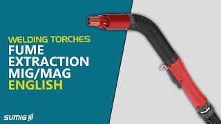 Fume Extraction MIG/MAG Welding Torches/Guns 2019 - English | Sumig