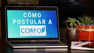 Cómo Postular a CORFO en 2022 // Consejos de un Ganador de 6 Corfos