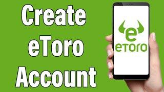 Create eToro Account 2021 | eToro App Account Registration Help | eToro Sign Up