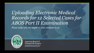 ABOS Part II Uploading Electronic Medical Records for 12 Selected Cases