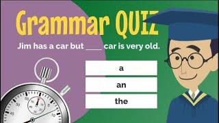 Grammar Quiz - Articles: A / An  / The