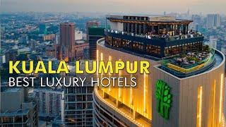 Top 10 Best 5 star Luxury hotels in Kuala Lumpur | Best hotels Kuala Lumpur