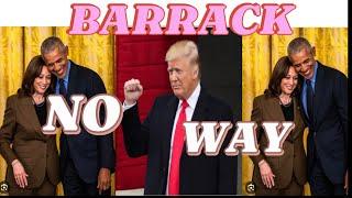 NO WAY BARRACK . #barackobama #kamalaharris #trumpnews #trump #keeplo #politics