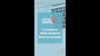 Top 5 Computer Skills Students Need to Succeed