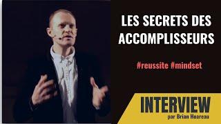 Interview sur les secrets des accomplisseurs