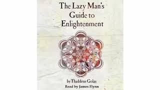 The Lazy Man's Guide to Enlightenment Full Audiobook