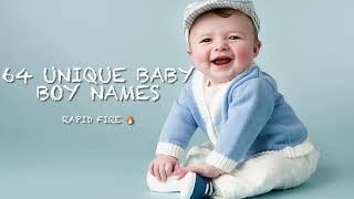 64 Unique Baby Boy names {RAPID FIRE}