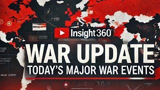 "Breaking News: Today’s Major War Events and Updates | Insight 360" #WarUpdates