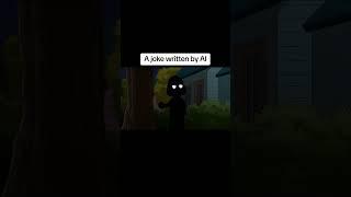 A joke written by AI