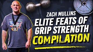 Zach Mullins: Elite Feats Of Grip Strength Compilation