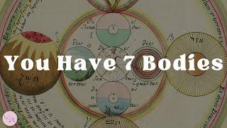 You Have Seven Bodies | Your Subtle Energy Body Explained