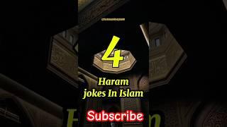 4 Haram jokes in Islam #viral #viralvideo #islamicstatus #ytshorts #youtubeshorts #trendingshorts