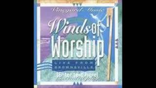 Live from Brownsvill Winds of Worship 7 Vineyard Music