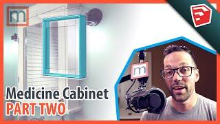 SketchUp Free TUTORIAL Medicine Cabinet Walk-through (PART 2)