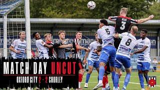 MATCH DAY UNCUT: Oxford City vs Chorley