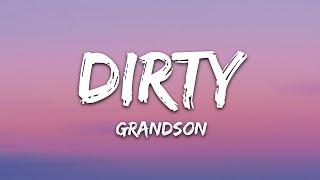 grandson - Dirty (Lyrics)