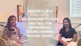 Psychic Abilities: Recognizing Psychic Abilities, Our Experiences, Strengthening Psychic Senses