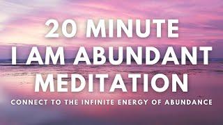 20 Minute Guided Meditation for Connecting to the Vibration of Abundance | I Am Abundant