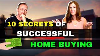 10 secrets of successful home buying: insider home buying tips from top real estate agents
