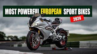 Top 10 Most Powerful European Sport Bikes For 2024