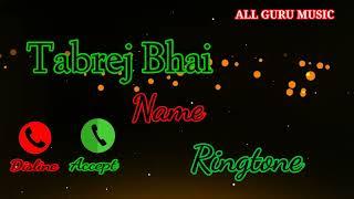 Tabrej bhai name ringtones ️️️Mobile ringtone  Good morning