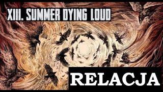 AGONIA LATA W PŁOMIENIACH I DESZCZU czyli... SUMMER DYING LOUD 2022 // Relacja!