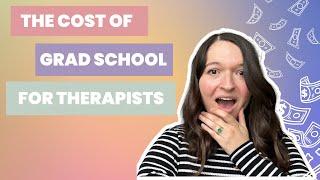 THE COST OF GRAD SCHOOL FOR THERAPISTS || Tuition, financial aid, DEBT AND MY *real* numbers!