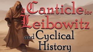 A Canticle for Leibowitz and Cyclical History