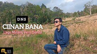 DENIS - CIINAN BANA || LAGU MINANG VERSI SUNDA