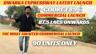 Godrej 89 Latest commercial Launch | Latest Commercial Launch Dwarka Expressway | Godrej 89 Retail