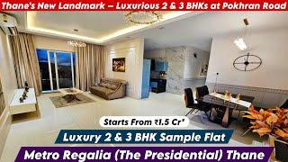 Metro Regalia (The Presidential) Thane West | 2 & 3 BHK Luxury Flat | Site Visit, Price 8800678921