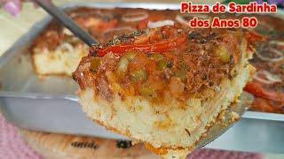 Pizza de Sardinha dos Anos 80 - A famosa Pizza de Aniversário! Prática e simples de fazer!