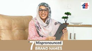 7 mispronounced Brand Names