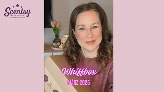 Whiffbox März 2025 ️SPOILER ️ALARM 10% Rabatt im Club #scentsy