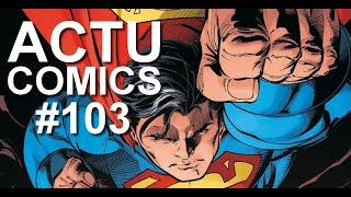 ACTU COMICS #103 : Six Comics Superman en Urban Nomad en Janvier 2025 !